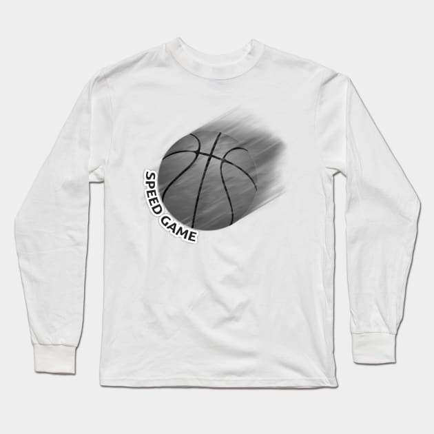 Basketball Speed Game Long Sleeve T-Shirt by MaxixArt